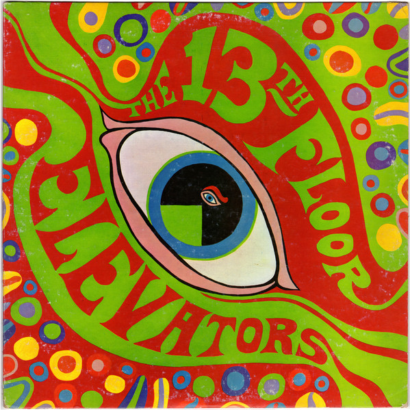 The 13th Floor Elevators: The Psychedelic Sounds of The 13th Floor Elevators (1966)